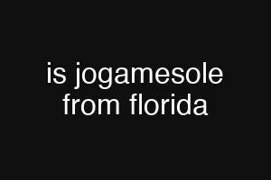 is jogamesole from florida