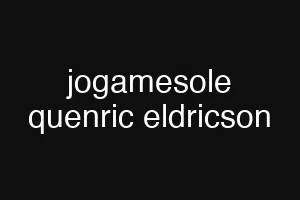 jogamesole quenric eldricson