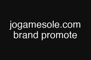 jogamesole.com brand promote