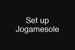 Set up Jogamesole